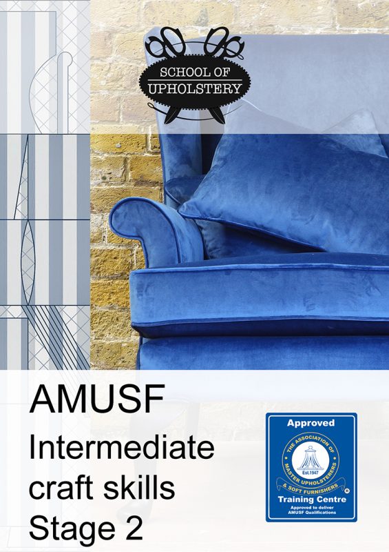 School of Upholstery - AMUSF Stage 2 Qualification